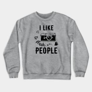 I like to flash people Crewneck Sweatshirt